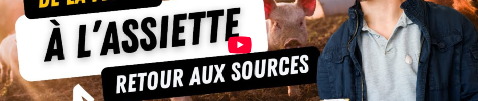 Retour aux Sources | À la Rencontre de Nos Producteurs – Ferme Lalaque