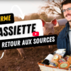 Retour aux Sources | À la Rencontre de Nos Producteurs – Ferme Lalaque